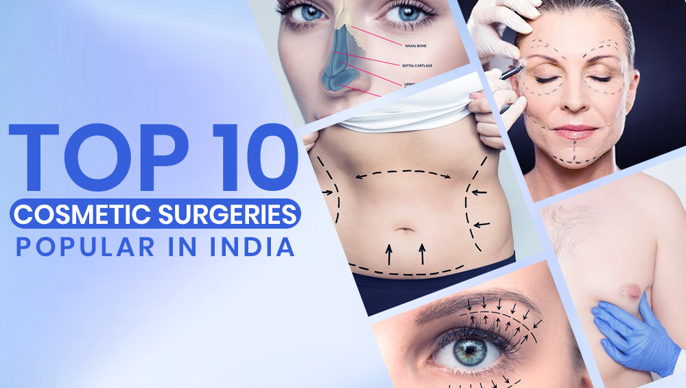 Top 10 Cosmetic Surgeries Popular in India