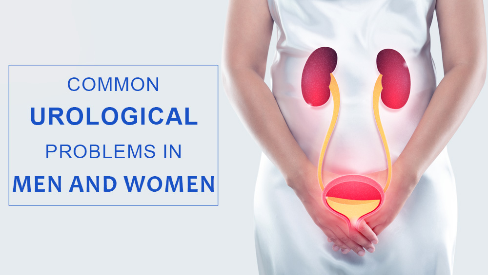 Common Urological Problems in Men and Women